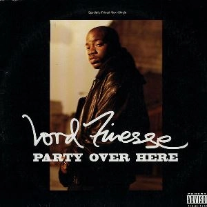 LORD FINESSE / PARTY OVER HERE