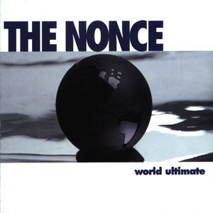 THE NONCE / WORLD ULTIMATE