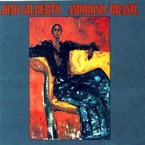 JOAO GILBERTO / ジョアン・ジルベルト / AMOROSO/BRASIL