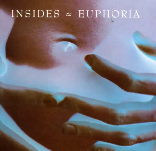 INSIDES / EUPHORIA