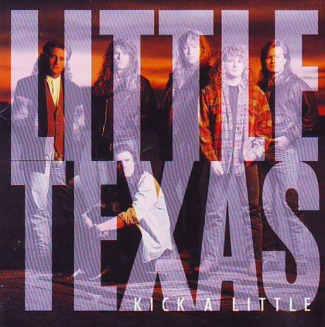 LITTLE TEXAS / KICK A LITTLE