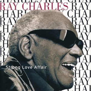 RAY CHARLES / レイ・チャールズ / STRONG LOVE AFFAIR