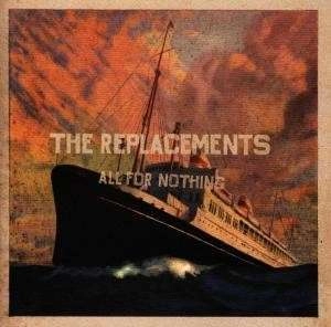 REPLACEMENTS / リプレイスメンツ / ALL FOR NOTHING/NOTHING FOR AL