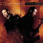 MARK TURNER / マーク・ターナー / IN THIS WORLD