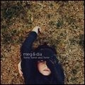 MEG & DIA / メグ&ディア / HERE, HERE AND HERE