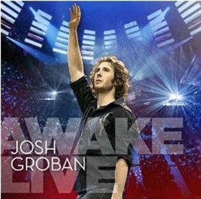 JOSH GROBAN / ジョシュ・グローバン / AWAKE LIVE