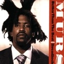 MURS / BETTER THAN THE BEST
