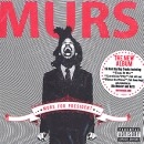 MURS / MURS FOR PRESIDENT