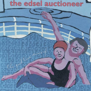 EDSEL AUCTIONEER / THE GOOD TIME MUSIC OF...