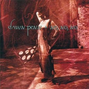 DAWN PENN / NO NO NO