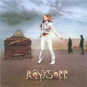ROYKSOPP / ロイクソップ / THE UNDERSTANDING