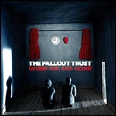 FALLOUT TRUST / フォールアウト・トラスト / WHEN WE ARE GONE