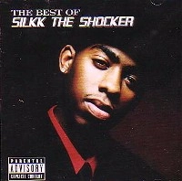 SILKK THE SHOCKER / シルク・ザ・ショッカー / BEST OF SILKK THE SHOCKER