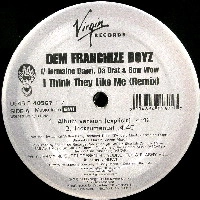 DEM FRANCHIZE BOYZ / デム・フランチャイズ・ボーイズ / I THINK THEY LIKE ME REMIX