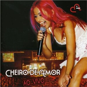 CHEIRO DE AMOR / シェイロ・ヂ・アモール / AO VIVO