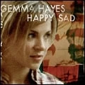 GEMMA HAYES / ジェマ・ヘイズ / HAPPY SAD