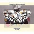 BLUE AEROPLANES / ブルー・エアロプレインズ / SWAGGER -DELUXE- (CCCD/2CD)