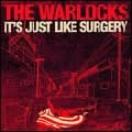 WARLOCKS / ウォーロックス / IT'S JUST LIKE SURGERY (RED VINYL) LTD