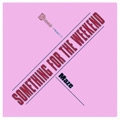 MAZE FEATURING FRANKIE BEVERLY / メイズ・フィーチャリング・フランキー・ビバリー / SOMETHING FOR THE WEEKEND