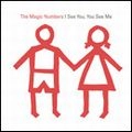 MAGIC NUMBERS / マジック・ナンバーズ / I SEE YOU,YOU SEE ME (ENHANCED)