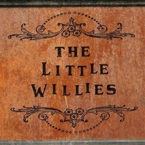 LITTLE WILLIES / リトル・ウィリーズ / LITTLE WILLIES