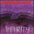 NEW MODEL ARMY / ニュー・モデル・アーミー / IMPURITY (REMASTERED)