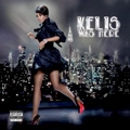 KELIS / ケリス / KELIS WAS HERE