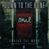 DOWN TO THE BONE / ダウン・トゥ・ザ・ボーン / SPREAD THE WORD