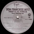 DEM FRANCHIZE BOYZ / デム・フランチャイズ・ボーイズ / FREAKY AS SHE WANNA BE