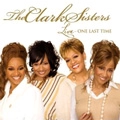 CLARK SISTERS / クラーク・シスターズ / LIVE: ONE LAST TIME