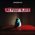 GRINDERMAN / グラインダーマン / NO PUSSY BLUES