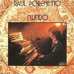 RAUL PORCHETTO / ラウル・ポルチェット / MUNDO