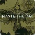 HASTE THE DAY / PRESSURE THE HINGES - SPECIAL EDITION-