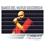 BANCO DEL MUTUO SOCCORSO / バンコ・デル・ムトゥオ・ソッコルソ / THE BEST PLATINUM COLLECTION