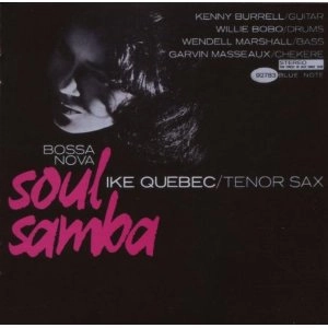 IKE QUEBEC / アイク・ケベック / BOSSA NOVA SOUL SAMBA(RVG)