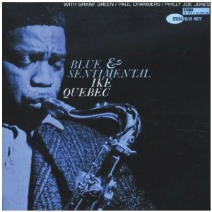 IKE QUEBEC / アイク・ケベック / BLUE & SENTIMENTAL(RVG)