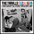 THRILLS / スリルズ / TEENAGER