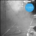 LIARS / ライアーズ / PLASTER CASTS OF EVERYTHING