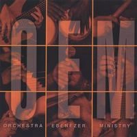 ORCHESTRA EBENEZER MINISTRY / オルケストラ・エベネセール・ミニストリー / OEM