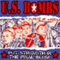 U.S. BOMBS / ユーエスボムス / PUT STRENGTH IN THE FINAL BLOW