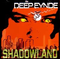 DEEP EYNDE / ディープアインド / SHADOWLAND