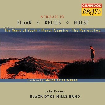 BLACK DYKE MILLS BAND / ブラック・ダイク・ミルズ・バンド / "A TRIBUTE TO ELGAR, DELIUS & HOLST"