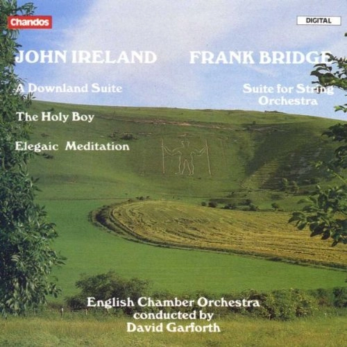 DAVID GARFORTH / デイヴィッド・ガルフォース / IRELAND:A DOWNLAND SUITE/BRIDGE:SUITE FOR STRING ORCHESTRA/ETC