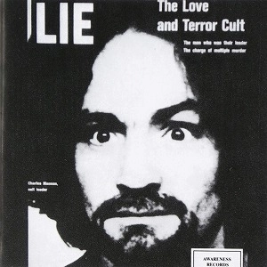 CHARLES MANSON / チャールズ・マンソン / LIE : LOVE & TERROR CULT