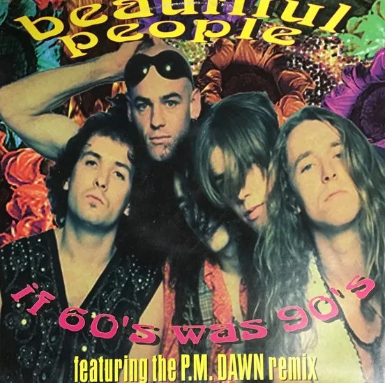 BEAUTIFUL PEOPLE / IF 60'S WAS 90'S