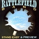 BATTLEFIELD BAND / バトルフィールド・バンド / STAND EASY & PREVIEW