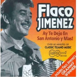 FLACO JIMENEZ / フラコ・ヒメネス / AY TE DEJO EN SAN ANTONIO Y MA