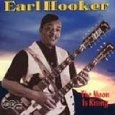 EARL HOOKER / アール・フッカー / MOON IS RISING