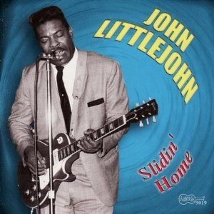 JOHN LITTLEJOHN / ジョン・リトルジョン / SLIDIN' HOME
