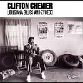 CLIFTON CHENIER / クリフトン・シェニエ / LOUISIANA BLUES & ZYDECO